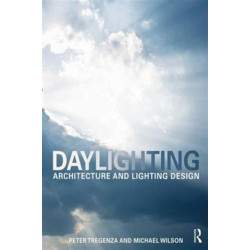 Daylighting: Architecture and Lighting Design