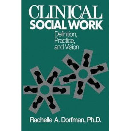Clinical Social Work: Definition, Practice And Vision