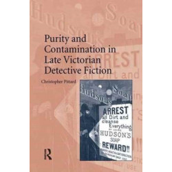 Purity and Contamination in Late Victorian Detective Fiction