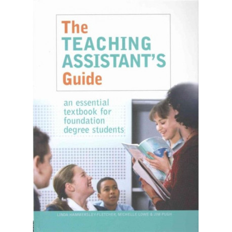 The Teaching Assistant's Guide: New perspectives for changing times