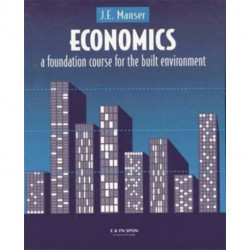Economics: A Foundation Course for the Built Environment