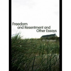 Freedom and Resentment and Other Essays