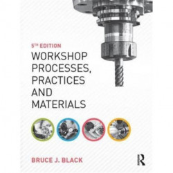 Workshop Processes, Practices and Materials