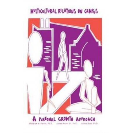 Multicultural Relations On Campus: A Personal Growth Approach