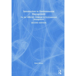 Introduction to Environmental Management: For the NEBOSH Certificate in Environmental Management