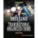 Biker Gangs and Transnational Organized Crime