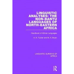 Linguistic Analyses: The Non-Bantu Languages of North-Eastern Africa: Handbook of African Languages