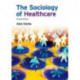 The Sociology of Healthcare
