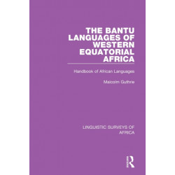 The Bantu Languages of Western Equatorial Africa: Handbook of African Languages