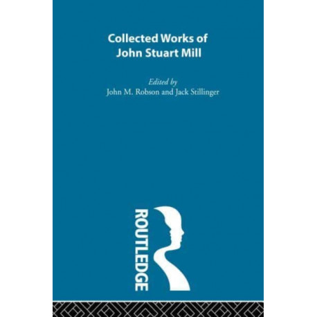 Collected Works of John Stuart Mill