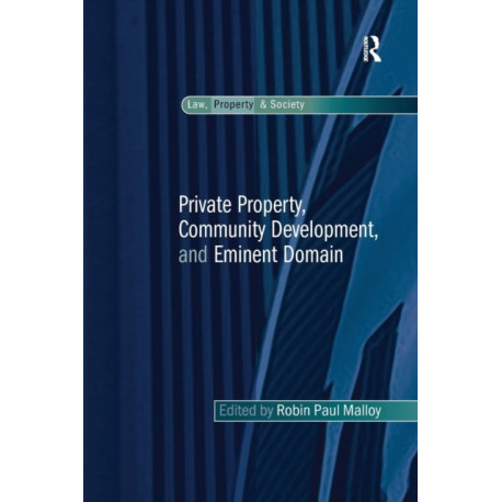 Private Property, Community Development, and Eminent Domain