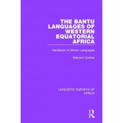 The Bantu Languages of Western Equatorial Africa: Handbook of African Languages