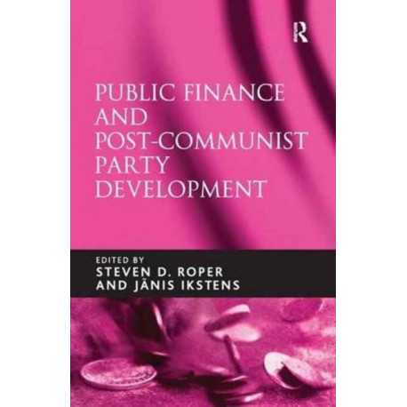 Public Finance and Post-Communist Party Development