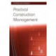Practical Construction Management