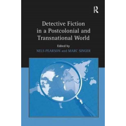 Detective Fiction in a Postcolonial and Transnational World