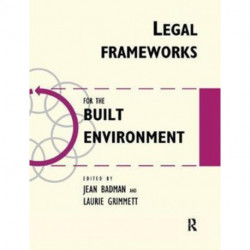 Legal Frameworks for the Built Environment