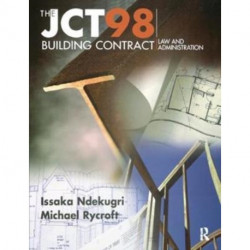 JCT98 Building Contract: Law and Administration