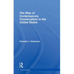 The Rise of Contemporary Conservatism in the United States