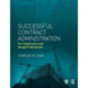 Successful Contract Administration: For Constructors and Design Professionals