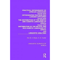 Practical Orthography of African Languages: Bound with: Orthographe Pratique des Langues Africaines- The Distribution of the Semitic and Cushitic Languages of Africa- The Distribution of the Nilotic and Nilo-Hamitic Languages of Africa- and Linguistic Ana