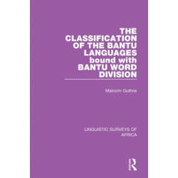 The Classification of the Bantu Languages bound with Bantu Word Division