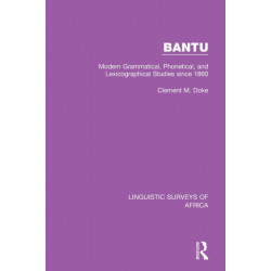 Bantu: Modern Grammatical, Phonetical and Lexicographical Studies Since 1860