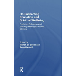 Re-Enchanting Education and Spiritual Wellbeing: Fostering Belonging and Meaning-Making for Global Citizens
