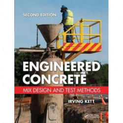 Engineered Concrete: Mix Design and Test Methods, Second Edition