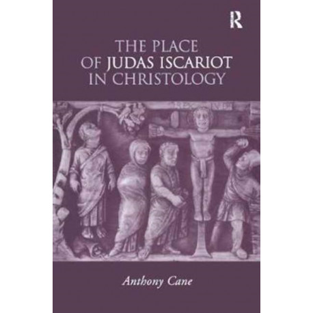 The Place of Judas Iscariot in Christology