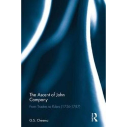The Ascent of John Company: From Traders to Rulers (1756-1787)