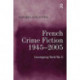 French Crime Fiction, 1945–2005: Investigating World War II