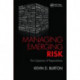 Managing Emerging Risk: The Capstone of Preparedness