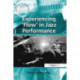 Experiencing 'Flow' in Jazz Performance
