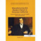 Manufacturing the Modern Patron in Victorian California: Cultural Philanthropy, Industrial Capital, and Social Authority