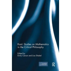 Kant: Studies on Mathematics in the Critical Philosophy