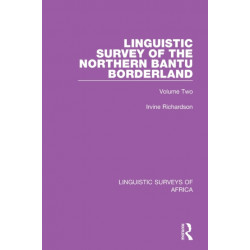 Linguistic Survey of the Northern Bantu Borderland: Volume Two