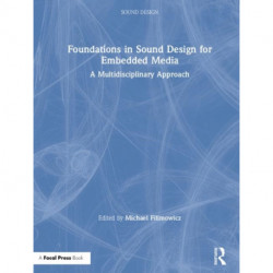 Foundations in Sound Design for Embedded Media: A Multidisciplinary Approach