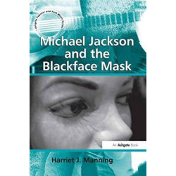 Michael Jackson and the Blackface Mask