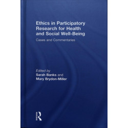 Ethics in Participatory Research for Health and Social Well-Being: Cases and Commentaries