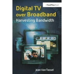 Digital TV Over Broadband: Harvesting Bandwidth