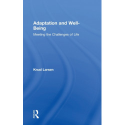Adaptation and Well-Being: Meeting the Challenges of Life