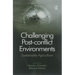 Challenging Post-conflict Environments: Sustainable Agriculture