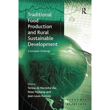 Traditional Food Production and Rural Sustainable Development: A European Challenge
