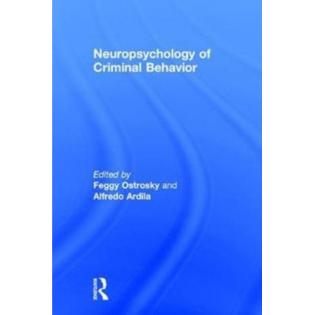 Neuropsychology of Criminal Behavior