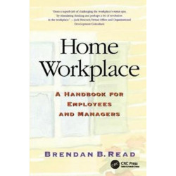 Home Workplace: A Handbook for Employees and Managers