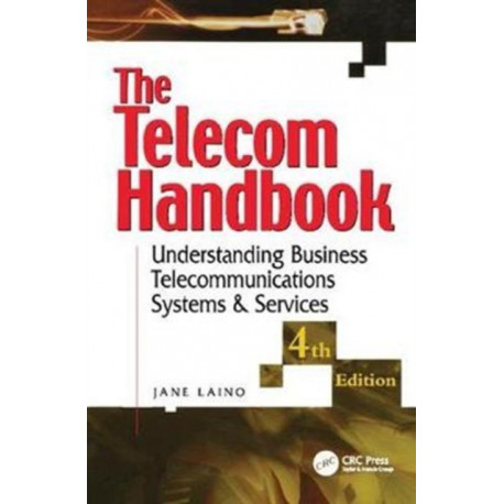The Telecom Handbook: Understanding Telephone Systems and Services