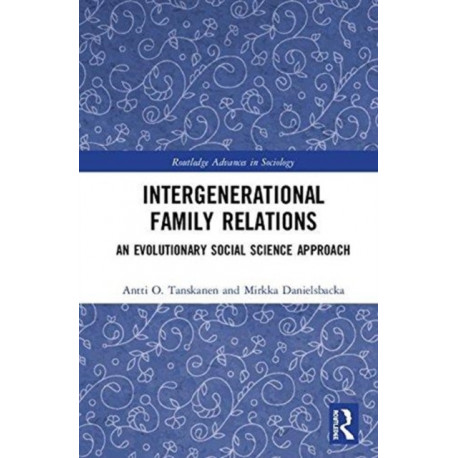 Intergenerational Family Relations: An Evolutionary Social Science Approach