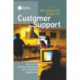 The Complete Guide to Customer Support: How to Turn Technical Assistance Into a Profitable Relationship