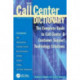 The Call Center Dictionary: The Complete Guide to Call Center and Customer Support Technology Solutions