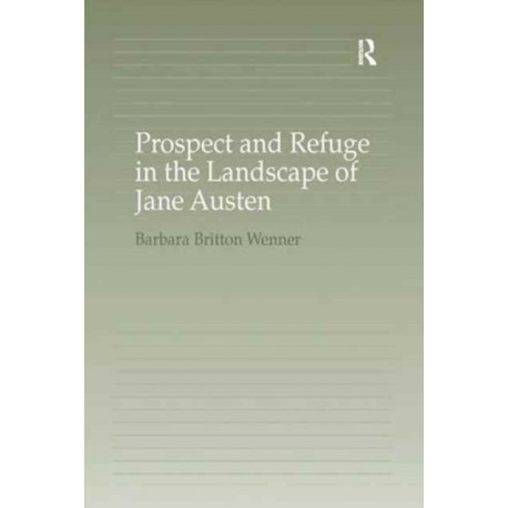 Prospect and Refuge in the Landscape of Jane Austen